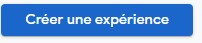 creer-une-experience Google Optimize - créer une expérience