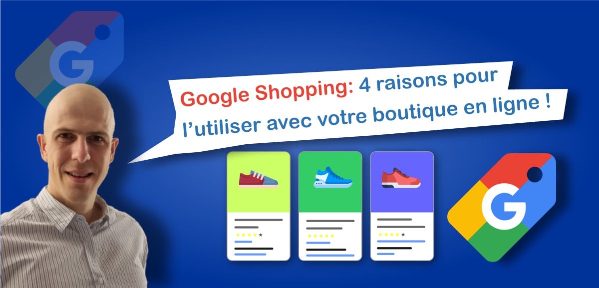 Google Shopping : 4 raisons pour l'utiliser avec votre boutique en ligne