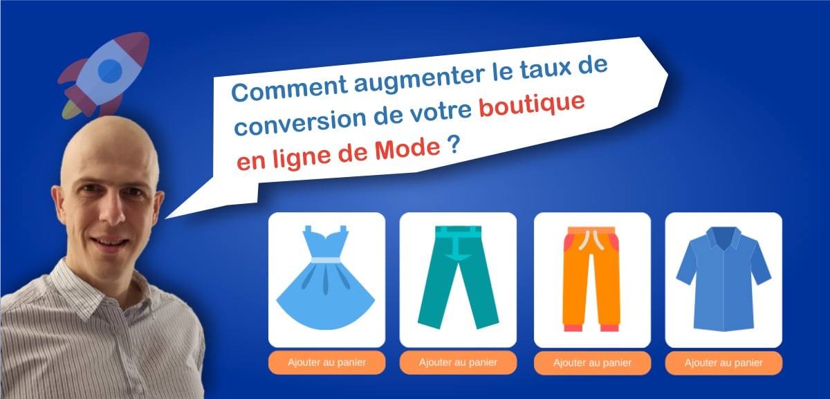 Comment augmenter le taux de conversion de votre boutique en ligne