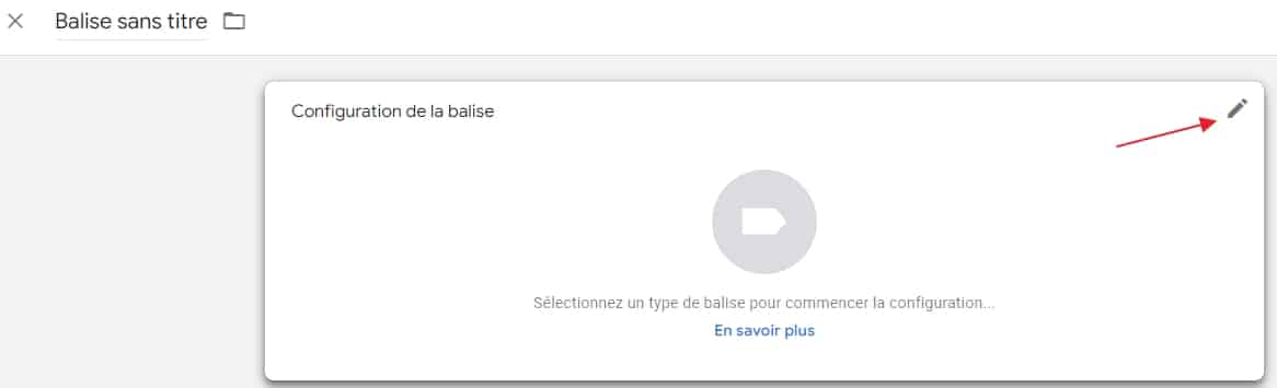 Configuration d'une balise dans Google Tag Manager