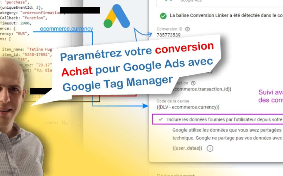 Comment paramétrer une conversion d’Achat dans Google Ads avec Google Tag Manager