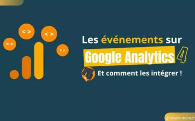 Les événements sur Google Analytics 4 : comment les intégrer ?