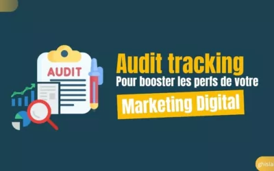 Audit Tracking pour booster les perfs de votre Marketing Digital