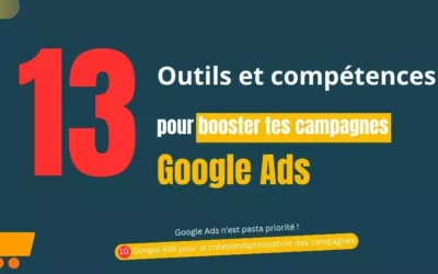 Les outils à maîtriser pour des campagnes Google Ads performantes